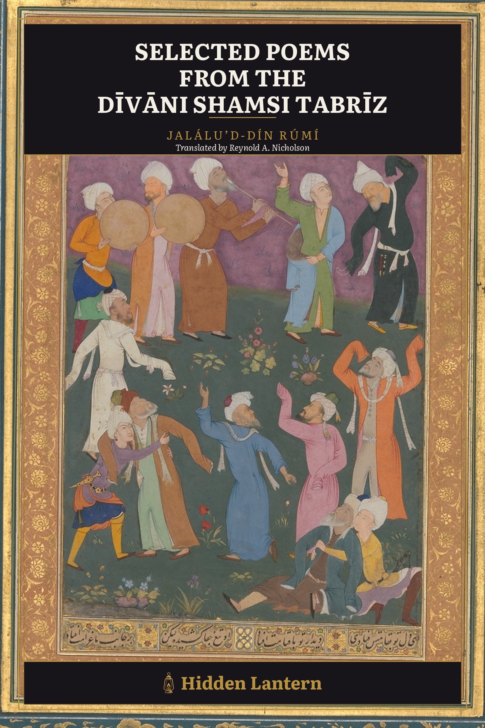 Selected Poems from the Dīvāni Shamsi Tabrīz cover art